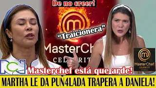 💥De no creer! DANIELA NO SOPORTÓ LA TRAICIÓN DE MARTHA! Muy inesperado!