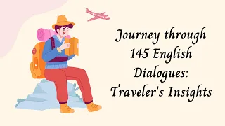 Journey through 145 English Dialogues Traveler's Insights | Pronunciation Practice |