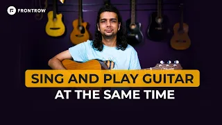 How to Sing with Guitar- in JUST 2 STEPS | Guitar Lessons for Beginners | @Siffguitar