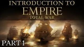 Introduction to Empire: Total War Part 1: The Campaign Map & Mananging Your Empire | RangerDave