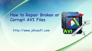 avi is broken? how to repair corrupt .avi files