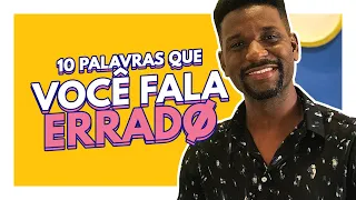 10 PALAVRAS QUE VOCÊ (PROVAVELMENTE) FALA ERRADO EM INGLÊS