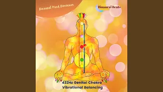 432Hz Genital Chakra Vibrational Balancing (Binaural Session)