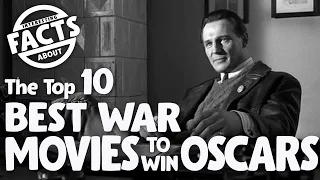 The top ten War movies that have won at the Oscars…