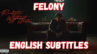 Felony - Talha Yunus X Calm X Farish Shafi | English Subtitles | Umair | Rockstar Without a Guitar