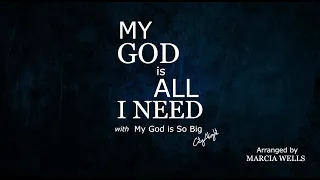 My God Is All I Need / My God Is So Big (CityAlight) Piano + Lyrics