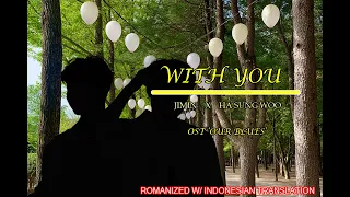 [INDO SUB] With You Jimin x Ha Sung Woon Lirik Lagu Korea Ost Our Blues Lirix Lagoe