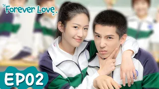 ENG SUB | Forever Love | EP02 | Starring: Wang Anyu, Xiang Hanzhi | WeTV