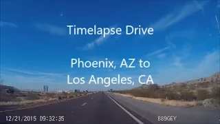 DashCamming: Timelapse Drive Phoenix, AZ to Los Angeles, CA i10 W