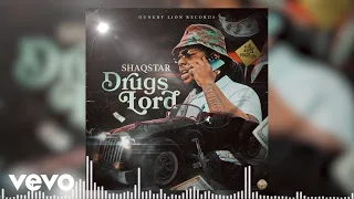 ShaqStar - Drugs Lord (Official Audio)