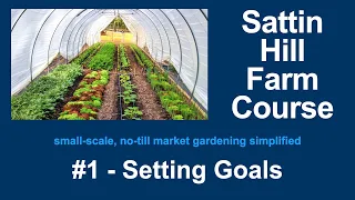 Sattin Hill Farm Course #1 - Setting Goals