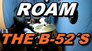 Roam  B52´s - Drum Cover - (Bruno Berón)