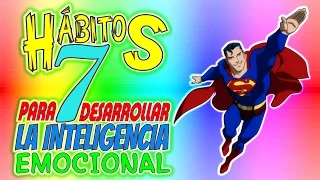 7 HÁBITOS PARA DESARROLLAR LA INTELIGENCIA EMOCIONAL