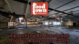 Exploring An Abandoned Food Town Grocery Store