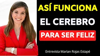 CEREBROS Del Hombre y la MUJER y Cómo USARLO Para Ser Más Feliz | Entrevista Marian Rojas Estapé