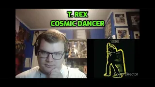 T. Rex - Cosmic Dancer | Reaction! (Life and Death)