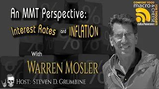 An MMT Perspective: Interest Rates and Inflation with Warren Mosler