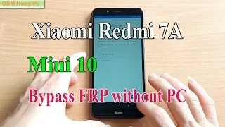 Redmi 7A FRP Bypass without PC on Miui 10.