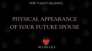 ❤Physical Appearance of Your Future Spouse- Online Tarot Pick a Card Reading ❤