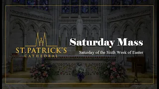 Saturday Mass - May 11th 2024