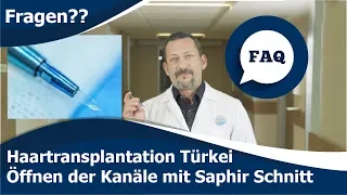 Haartransplantation Türkei - Öffnen der Kanäle mit Saphir Schnitt