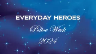 Everyday Heroes - Police Week | Houston Police
