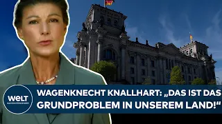 SAHRA WAGENKNECHT: Knallharte Analyse! "Das ist das Grundproblem in unserem Land!"