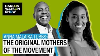 Anna Malaika Tubbs: The Original Mothers of the Movement