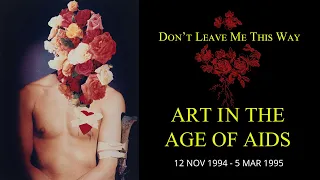 Defining Moments: Don’t Leave Me This Way: Art in the Age of AIDS with Dr Ted Gott