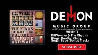 Bill Wyman & The Rhythm Kings, Bootleg Kings - Sugar Babe - Bonus Track