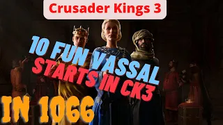CK3 Guide -  10 Fun 1066 Starts Guide - Vassal Rulers!