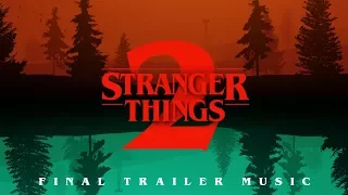 Stranger Things 2 | Final Trailer Soundtrack