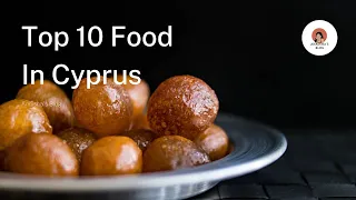 Top 10 Food In Cyprus