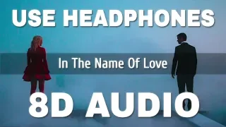 In The Name Of Love (8D AUDIO) - Martin Garrix & Bebe Rexha