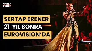 Sertab Erener 21 yıl sonra Eurovision sahnesinde!