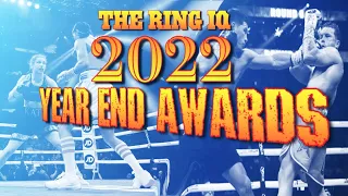THE ANNUAL RING IQ 2022 YEAR-END AWARDS IN BOXING