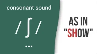 Consonant Sound / ʃ / as in "show" – American English Pronunciation