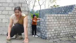 The girl alone built a house with bricks and cement, start building new life alone