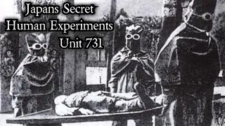 Unit 731 - Japans Secret Human Experiments