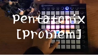 [Happy] Pentatonix - Problem(original song - Ariana grande) 『launchpad mk2 cover + project file』