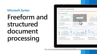 Microsoft Syntex - Freeform and structured document processing