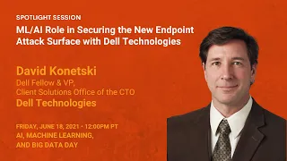 ML/AI Role in Securing the New Endpoint Attack Surface with Dell Technologies