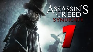 Assassin's Creed: Syndicate - Jack The Ripper Gameplay Part 1 [Walkthrough Lets Play]