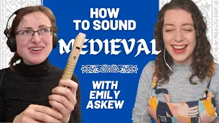 How to Sound Medieval with Emily Askew | Team Recorder