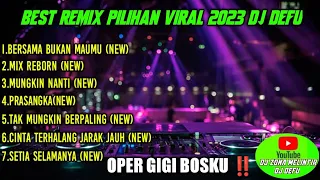 DJ BERSAMA BUKAN MAUMU ‼️ KUMPULAN REMIX VIRAL TERBARU 2023