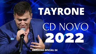 TAYRONE - CD NOVO 2022 REPERTÓRIO ATUALIZADO 2022