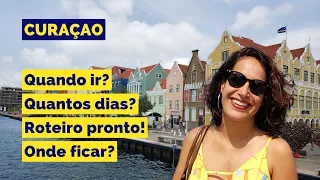 VIAGEM para CURAÇAO: Quando ir? Quantos dias? Meu roteiro!