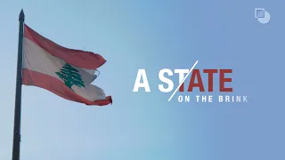 Lebanon: A State on the Brink