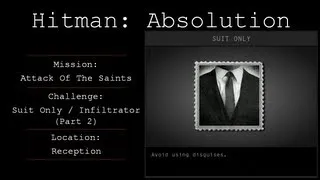 Hitman: Absolution Challenge Guide - Suit Only / Infiltrator (Reception) - Attack Of The Saints