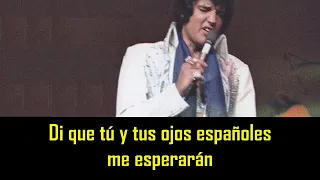 ELVIS PRESLEY - Spanish eyes ( con subtitulos en español ) BEST SOUND